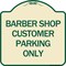 Signmission Barber Shop Customer Parking Only Heavy-Gauge Aluminum Architectural Sign, 18" x 18", TG-1818-24329 A-DES-TG-1818-24329 - alternate 1